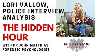 LIVE Hidden Hour--LORI VALLOW POLICE INTERVIEW ANALYSIS WITH DR. JOHN, FORENSIC PSYCHOLOGIST