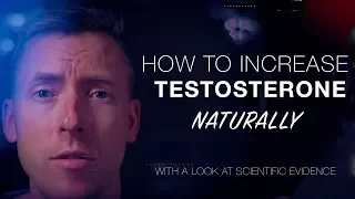 How to Naturally Increase Your Testosterone: Scientifically Validated Options