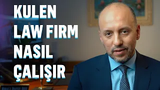 Kulen Law Firm Nasıl çalışır?