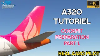 MSFS A320 Tutorial - Episode 3 :  Cockpit Preparation | Part 1 | REAL A320 PILOT