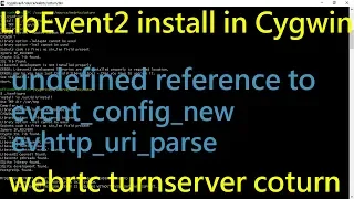 LibEvent2 Installing on cygwin (ex-webrtc trunserver coturn)
