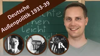 Deutsche Außenpolitik 1933-1939 im Detail: Ziele, Bündnis- & Expansionspolitik vor dem 2. Weltkrieg