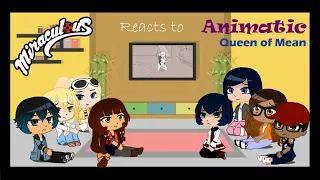 MIRACULOUS REACTS - ANIMATIC (QUEEN OF MEAN by Kawaii ComicUvU) (Part 5)