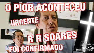 CHORO NO MUNDO EVANGÉLICO PASTOR R R SOARES INFELIZMENTE ACABOU DE SER CONFIRMADO ENTUBAÇÃO