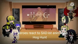 Pro Heroes react to SAD-ist animation: Hog Hunt