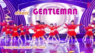 Kids dance GENTLEMAN - Trung tâm Âm nhạc Bắc Ninh