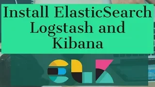 Install ElasticSearch Logstash and Kibana on Windows 10 (ELK Stack) (Elastic Stack)