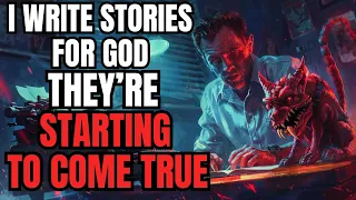 I Write Stories For God. He's Starting To Lose His Mind | Nosleep Reddit Creepypasta | Hell Story