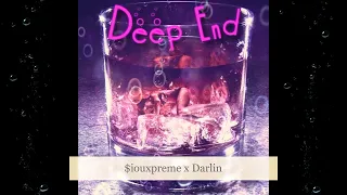 $iouxpreme - Deep End (Ft. Darlin)