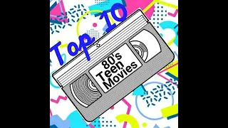 Top 10 80s Teen Movies