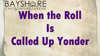 When the Roll Is Called Up Yonder - Split Track