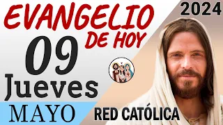 Evangelio de Hoy Jueves 09 de Mayo de 2024 | REFLEXIÓN | Red Catolica