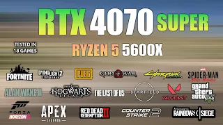 RTX 4070 Super + Ryzen 5 5600X : Test in 18 Games - RTX 4070 Super Gaming