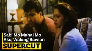 'Sabi Mo Mahal Mo Ako, Walang Bawian' | Maricel Soriano, Bong Revilla | Supercut