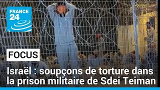 Israël : des soupçons de torture dans la prison militaire de Sdei Teiman • FRANCE 24