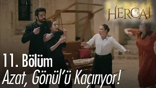 Azat, Gönül'ü kaçırıyor! - Hercai 11. Bölüm