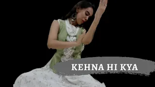 KEHNA HI KYA |SITTING CHOREOGRAPHY || PEACOCK CULTURE