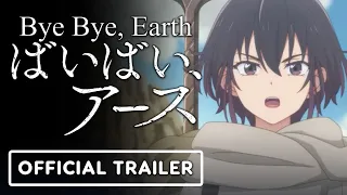 Bye Bye, Earth - Official Trailer (English Sub)