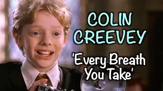 Colin Creevey | 'Every Breath You Take'
