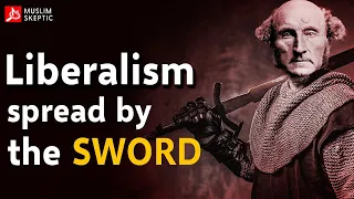 Liberalism was spread by the sword.