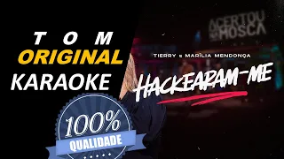 Hackearam-me, Marília Mendonça e Tierry - Karaoke