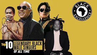 Top 10 Legendary Black Male Singers Of All Time