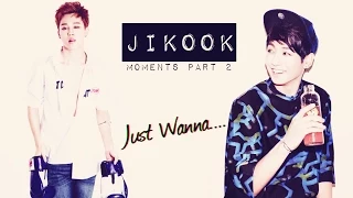 JiKook Moments Part 2 - I just Wanna...