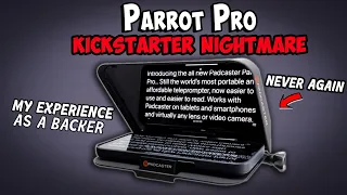 Padcaster Parrot Pro Kickstarter Nightmare | I Regret Backing This Teleprompter