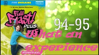 NEW!!! Full Blast! Plus 5 НУШ Module 7 What an experience. Lesson 7d A great film pp. 94-95 SB