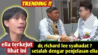 🔴elia terkejut ! dr richard lee masuk islam ? setelah dengar penjelasan elia yg gak logis