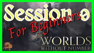 Worlds Without Number - Session 0 & System Explanation