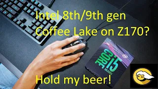 It's Coffee Time! Running Coffee Lake CPU on ASUS Z170 motherboard ft. CoffeeTime 0.99