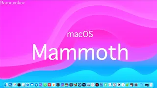 ЧТО ЖДАТЬ ОТ MACOS 13 MAMMOTH ХАКИНТОШНИКУ?!