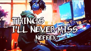 NEFFEX - Things I'll Never Miss [Lyrics English Indonesian]