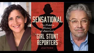 Female Undercover Journalists of the Gilded Age with Kim Todd; Moderated by William Souder