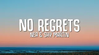 Nea, SHY Martin - No Regrets (Lyrics)