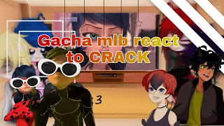 °Gacha mlb react to Kuro neko Crack°From @Anielette •Kwami human au + bonus tiktoks•part 4