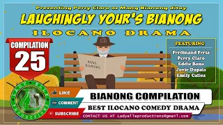 LAUGHINGLY YOUR BIANONG #25 COMPILATION | BEST ILOCANO DRAMA | LADY ELLE PRODCTIONS