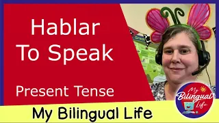 Spanish Verb Hablar - To Speak - Present Tense Conjugation