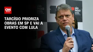 Tarcísio prioriza obras em SP e vai a evento com Lula | CNN 360º