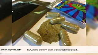 FDA warns of injury, death with herbal supplement kratom