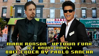 Mark Ronson ft. Bruno Mars - Uptown Funk (8BIT Cover by Pablo Sancha)