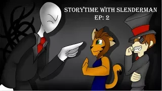 Storytime with Slenderman! ep 2 - Is he....Pragananat?!