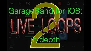 GarageBand Tutorial for iOS - Live loops in depth 2