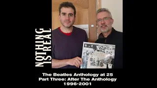 Nothing Is Real S03E04 - The Beatles Anthology Part Three - The Aftermath 1996-2001