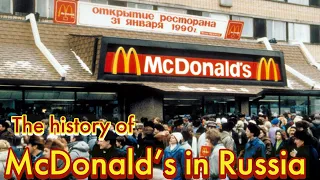 McDonalds in Russia.  A history.