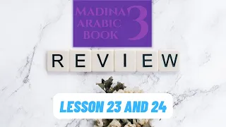 Madina Book 3 | Review | Lesson 23 and 24 | Form 8 and 9