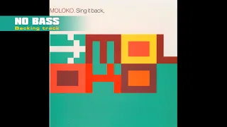 Moloko - Sing It Back (NO BASS) D#m_440hz