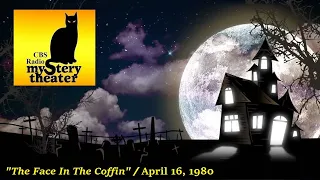 CBS RADIO MYSTERY THEATER -- "THE FACE IN THE COFFIN" (4-16-80)