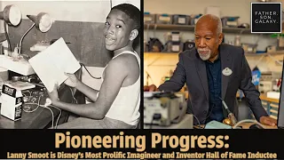 Pioneering Progress: Meet Lanny Smoot, Disney's Most Prolific Inventor and Hall of Fame Inductee